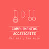 Complementos / Accesories