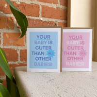 Image 3 of Your Baby Is Cuter Than All Other Babies: Pink Card