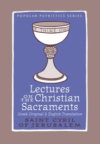 Image of On the Christian Sacraments: St Cyril of Jerusalem (Popular Patristics)