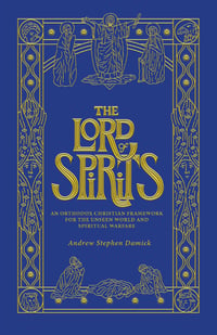 Image of The Lord of Spirits: An Orthodox Christian Framework for the Unseen World and Spiritual Warfare