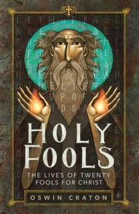 Image of Holy Fools: The Lives of Twenty Fools for Christ