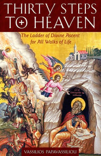 Image of Thirty Steps to Heaven: The Ladder of Divine Ascent For All Walks of Life