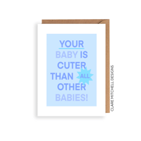 Image 1 of Your Baby Is Cuter Than All Other Babies: Blue Card