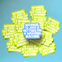 Image 3 of Normal Is Just A Setting On A Washing Machine Sticker