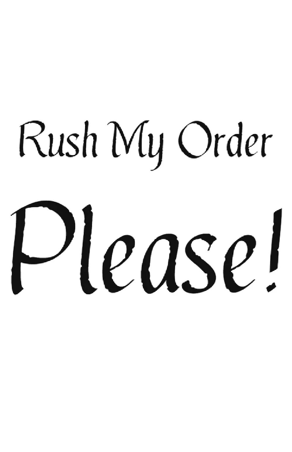 Image of Rush My Order!