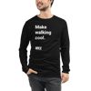 Make Walking Cool Unisex Long Sleeve Tee