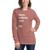 Make Walking Cool Unisex Long Sleeve Tee