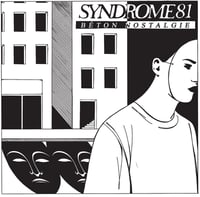 SYNDROME 81 - Beton Nostalgie LP