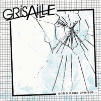 GRISAILLE - Entre Deux Averses​​​.​​​.​​​. 7"