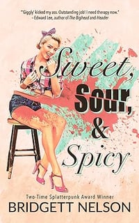 Sweet, Sour & Spicy by Bridgett Nelson -- Signed Paperback