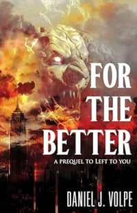 For the Better by Daniel J. Volpe -- Signed paperback