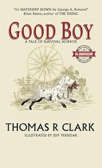 Good Boy by Thomas R. Clark  -- Signed Paperback