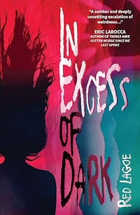 In Excess of Dark by Red Lagoe -- Signed Paperback