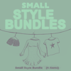 SMALL Style Bundle