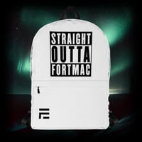 Image 1 of Straight Outta Fort Mac Exclusive Backpack