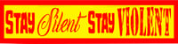 STAY SILENT STAY VIOLENT swingarm sticker