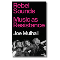 Image 1 of Rebel Sounds: Music as Resistance