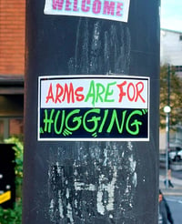 Image 1 of ARMS ARE FOR HUGGING ( 10 X Sticker Pack )