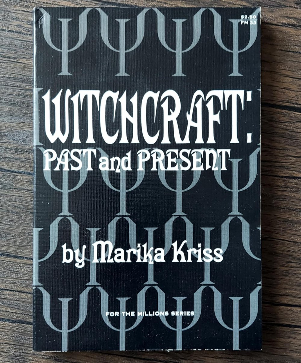 Witchcraft Past and Present (For the Millions Series), by Marika Kriss