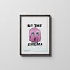 Be The Enigma 1/1 