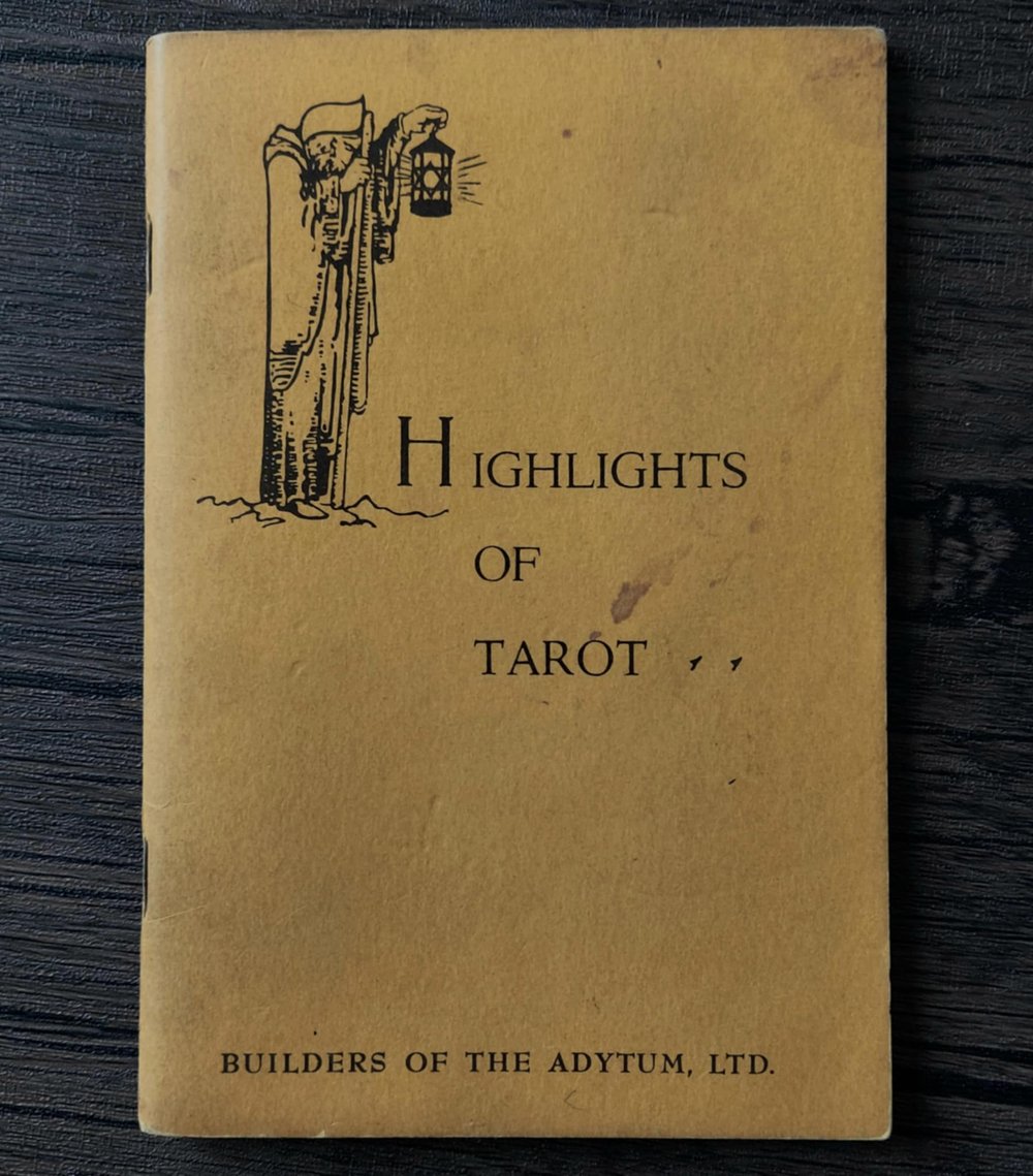 Highlights of Tarot, by Builders of the Adytum/School of Ageless Wisdom