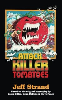 Attack of the Killer Tomatoes by Jeff Strand -- Signed Paperback