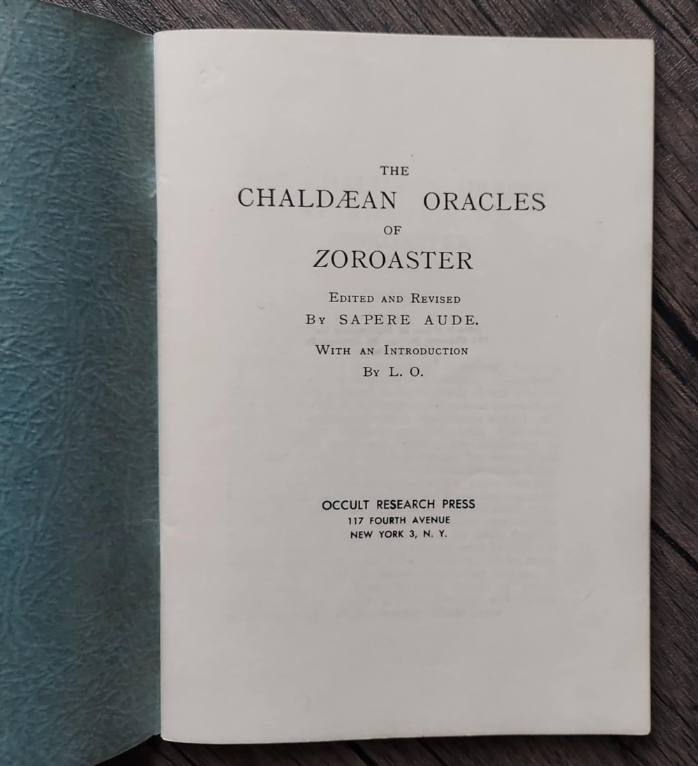 The Chaldean Oracles of Zoroaster, edited & revised by Sapere Aude