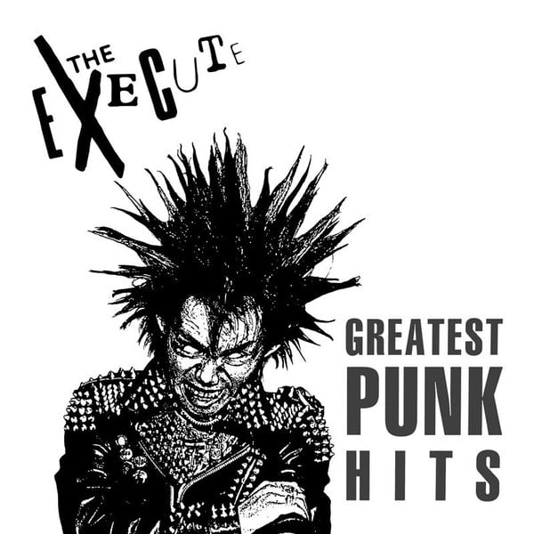 Image of the Execute – "Greatest Punk Hits" Lp