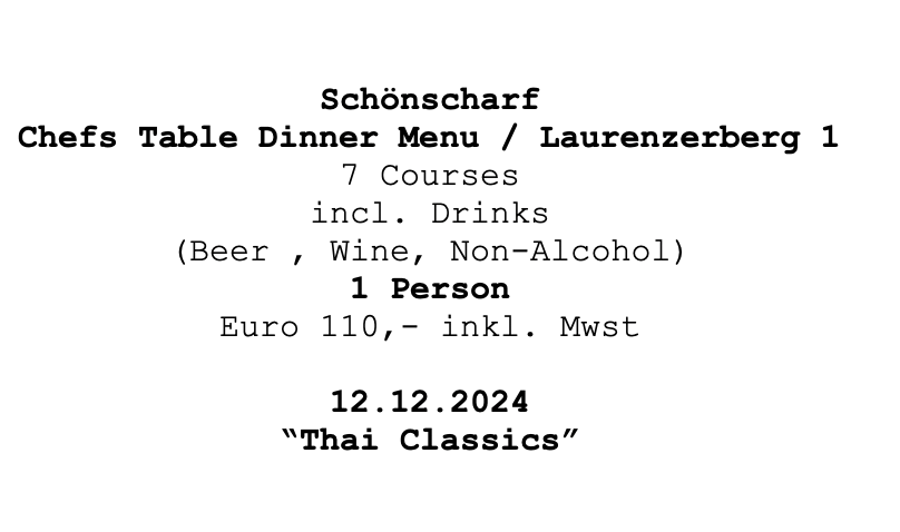 Image of  Schönscharf Chef`s Table Dinner "Thai Classics" am Laurenzerberg 1, 12.12.2024. 1 Person