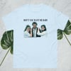 Don't U Want Me Baby t-shirt