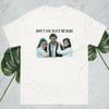 Don't U Want Me Baby t-shirt