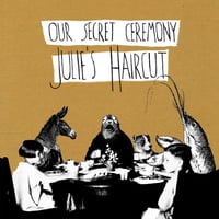 Image 1 of Julie's Haircut - Our Secret Ceremony 2xCD / 2xLP