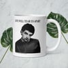 Love Will Tear Us Apart Mug