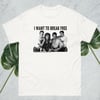 I Want 2 Break Free t-shirt