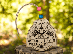 Image of Pretty Pittie Committee Wooden Ornament **DONATION MADE WITH EVERY ORNAMENT**