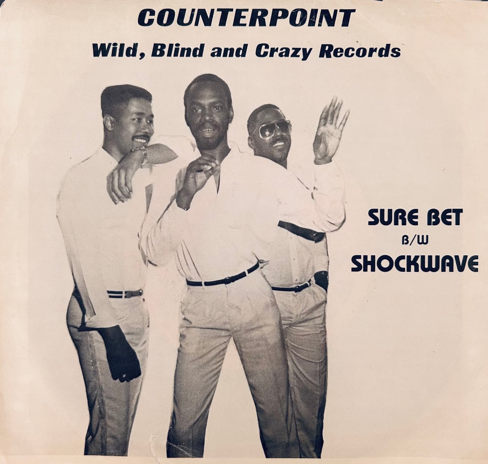 Counterpoint - Sure Bet / Shockwave (Wild, Blind & Crazy Records) 7"