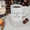Limited Edition - Custom Medley Moisture Mug (Nourished by Nature) - FREE SHIPPING