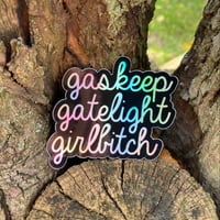 Image 3 of gaskeep gatelight girlbitch (holographic)