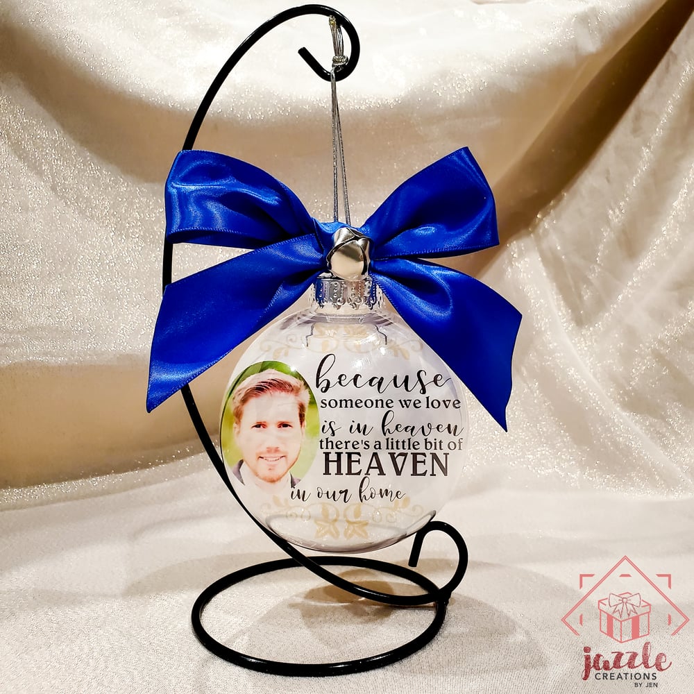 Image of "Because Someone we Love is in Heaven, there's a little bit of Heaven in our Home" Baubles