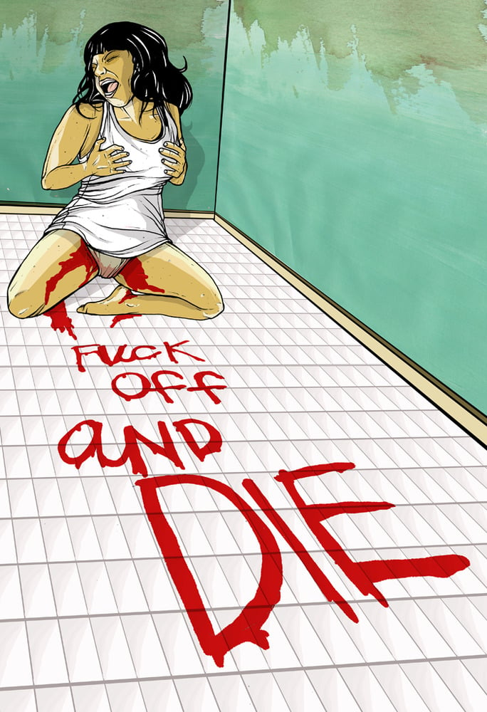Image of Fuck Off and Die (2006)