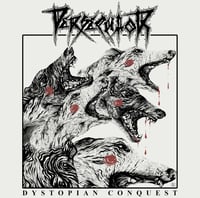 PERSECUTOR  -  DYSTOPIAN CONQUEST CD