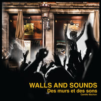 Walls and Sounds - Des Murs et des Sons