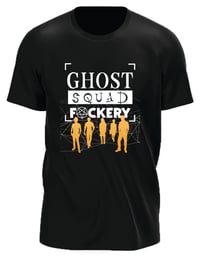 Ghost Squad F@ckery T-Shirt