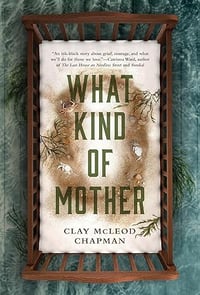 What Kind of Mother by Clay McLeod Chapman -- Signed Paperback