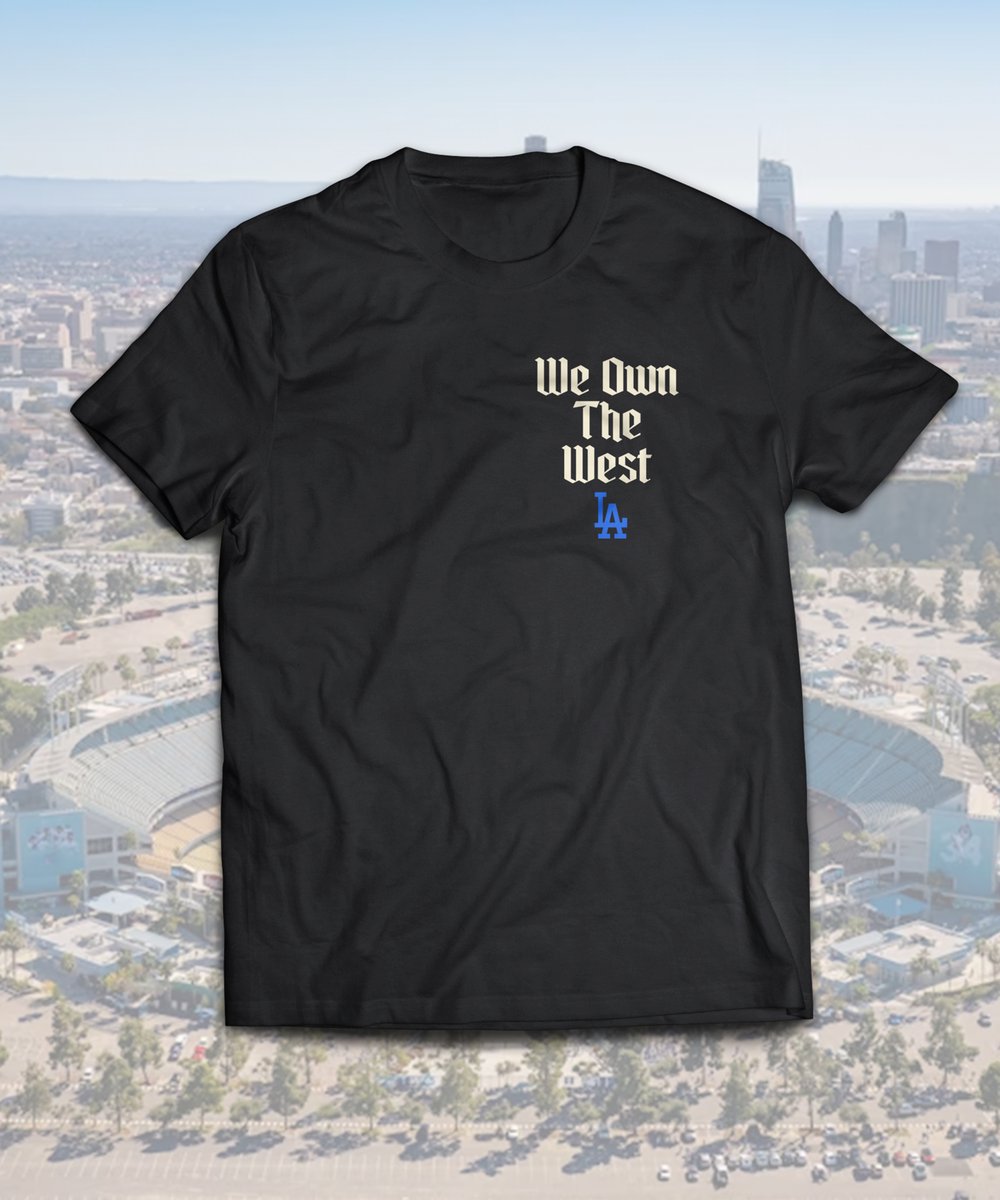 Dodgers "They Not Like Us" "We Own The West"