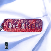 Image 1 of Cussword keychain "Bye Bitch"