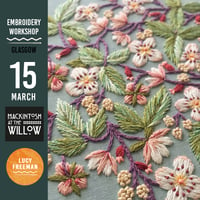 Image 1 of Embroidery Workshop Mackintosh at the Willow Glasgow 15th March 2025