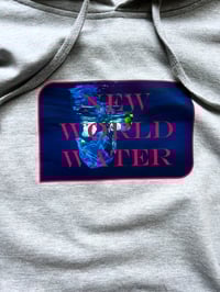 Image 2 of New World Water (Hoodie)