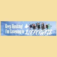 "Keep Honking..." LOONA Bumper Sticker