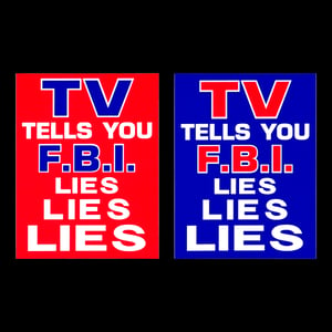 TV Tells You FBI Lies Lies Lies